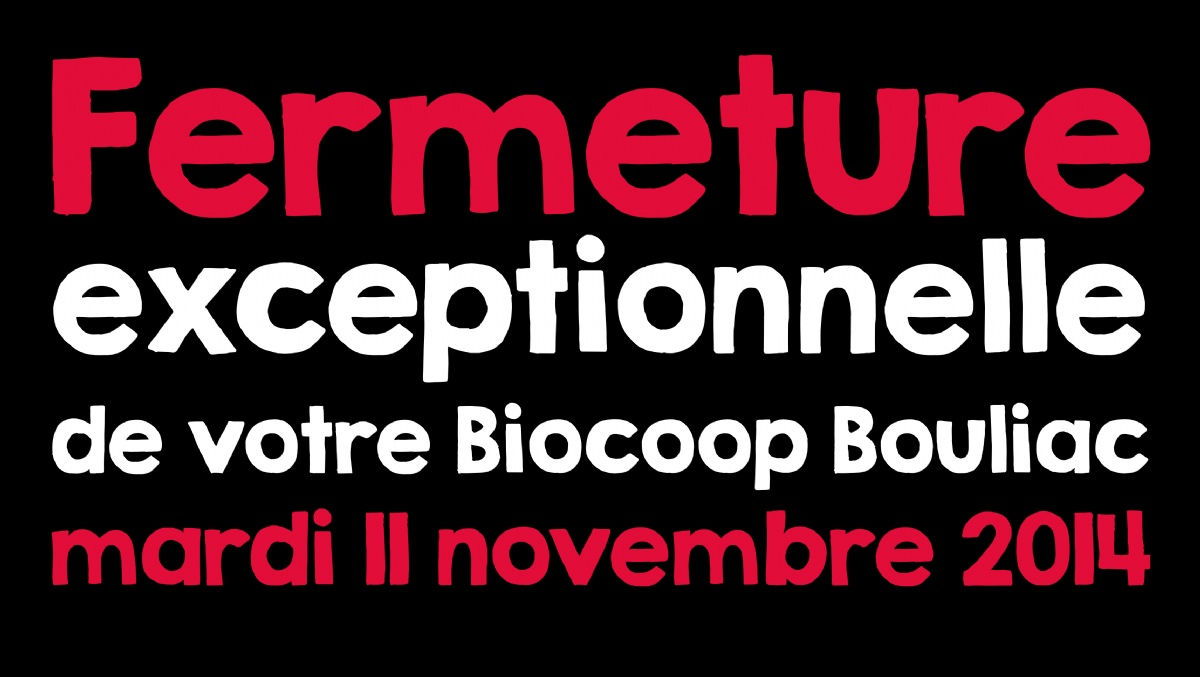 Biocoop Bouliac ferme ses portes mardi 11 novembre 2014